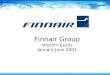 Finnair Group Interim results January-June 2001. A strong downturn in the industry - Finnair one of the best performers
