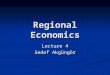 Regional Economics Lecture 4 Sedef Akgüngör. Some Suggested Websites for Your Interest  