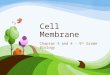 Cell Membrane Chapter 3 and 4 – 9 th Grade Biology