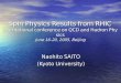 Spin Physics Results from RHIC International conference on QCD and Hadron Physics June 16-20, 2005, Beijing Naohito SAITO (Kyoto University)