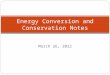 November 27, 2015 Energy Conversion and Conservation Notes