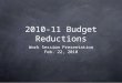 2010-11 Budget Reductions Work Session Presentation Feb. 22, 2010