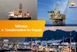 2015 Talisman A Transformation for Repsol. Financial strength High growth in Upstream Competitive shareholder compensation Maximize Downstream profitability