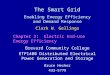 The Smart Grid Enabling Energy Efficiency and Demand Response Clark W. Gellings Brevard Community College ETP1400 Distributed Electrical Power Generation