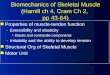 Biomechanics of Skeletal Muscle (Hamill ch 4, Cram Ch 2, pp 43-64) n Properties of muscle-tendon function -Extensibility and elasticity Elastic and contractile