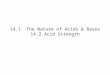 14.1 The Nature of Acids & Bases 14.2 Acid Strength