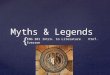 { Myths & Legends ENG 201 Intro. to Literature Prof. Everson