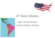 4 th Nine Weeks Latin America and United States History