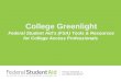 College Greenlight Federal Student Aid’s (FSA) Tools & Resources for College Access Professionals