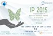 THE IMPORTANCE OF IPR ACROSS THE LIFECYCLE OF INNOVATION Bob Stembridge Principal Patent Analyst, IP & Science