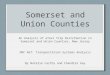 Somerset and Union Counties An Analysis of aTaxi Trip Distribution in Somerset and Union Counties, New Jersey ORF 467: Transportation Systems Analysis
