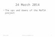 24 March 2014 The ups and downs of the MaPSA project March 2014francois.vasey@cern.ch1