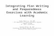 Integrating Plan Writing and Preparedness Exercises with Academic Learning Thomas Mauro Jr., MA, MEP NYC Department of Health and Mental Hygiene Wagner