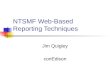 NTSMF Web-Based Reporting Techniques Jim Quigley conEdison
