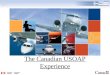 The Canadian USOAP Experience. RDIMS/SGDDI 2 The Canadian USOAP Experience Aim: to share Canadian experience gained from the ICAO audit process to provide