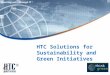© HTC Global Services, Inc. Do not copy or distribute  1 Reaching out… through IT ® HTC Solutions for Sustainability and Green Initiatives