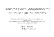 Transmit Power Adaptation for Multiuser OFDM Systems Jiho Jang, Student Member, IEEE, and Kwang Bok Lee, Member, IEEE IEEE JOURNAL ON SELECTED AREAS IN