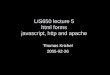 LIS650 lecture 5 html forms javascript, http and apache Thomas Krichel 2005-02-26