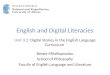 English and Digital Literacies Unit 3.2: Digital Stories in the English Language Curriculum Bessie Mitsikopoulou School of Philosophy Faculty of English