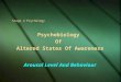 Psychobiology Of Altered States Of Awareness Arousal Level And Behaviour Stage 2 Psychology
