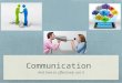 Communication And how to effectively use it. Introduction  
