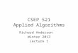 CSEP 521 Applied Algorithms Richard Anderson Winter 2013 Lecture 1