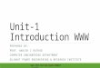 Unit-1 Introduction WWW PREPARED BY: PROF. HARISH I RATHOD COMPUTER ENGINEERING DEPARTMENT GUJARAT POWER ENGINEERING & RESEARCH INSTITUTE WEB APPLICATION