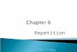 Repetition Chapter 6 - Visual Basic Schneider 1  Loop Structure  Elements of a Loop Structure  Processing Lists of Data with Do Loops Chapter 6 -
