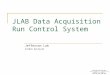 JLAB Data Acquisition Run Control System Jefferson Lab Vardan Gyurjyan
