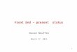 1 Front End – present status David Neuffer March 17, 2015