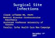 Surgical Site Infections Claude Laflamme MD, FRCPC Medical Director Cardiovascular Anesthesia Assistant Professor University of Toronto Faculty, Safer