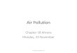 Air Pollution Chapter 18 Ahrens Monday, 23 November 1Monday, November 23