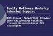 Family Wellness Workshop Behavior Support Effectively Supporting Children with Challenging Behavior Through Research-Based PBS Strategies