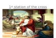 1 st station of the cross Jesus is condemned to death