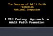The Seasons of Adult Faith Formation National Symposium
