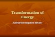 Transformation of Energy Activity/Investigation Review