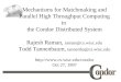 Mechanisms for Matchmaking and Parallel High Throughput Computing in the Condor Distributed System Rajesh Raman, raman@cs.wisc.edu Todd Tannenbaum, tannenba@cs.wisc.edu