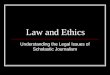 Law and Ethics Understanding the Legal Issues of Scholastic Journalism