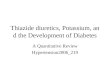 Thiazide diuretics, Potassium, and the Development of Diabetes A Quantitative Review Hypertension2006_219