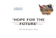 ‘HOPE FOR THE FUTURE’ Supporting Community Connections (SCC) ‘A Suicide Prevention & Early Intervention Project’ SCC Presentation, 2015