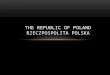 THE REPUBLIC OF POLAND RZECZPOSPOLITA POLSKA. THE FLAG AND THE EMBLEM