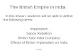 E. Napp The British Empire in India In this lesson, students will be able to define the following terms: Imperialism Sepoy Rebellion British East India