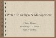 Web Site Design & Management Class Three February 12, 2003 Pam Scanlon