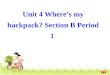 Unit 4 Where’s my backpack? Section B Period 1. Do you know how to say these things? computer game video tape