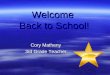 Welcome Back to School! Cory Matheny 3rd Grade Teacher
