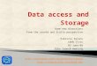 02-June-2008Fabrizio Furano - Data access and Storage: new directions1