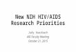 New NIH HIV/AIDS Research Priorities Judy Auerbach ARI Faculty Meeting October 21, 2015