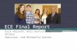 ECE Final Report Erin Halseth, Will Gottschalk, Briana Warschun, and Michaella Gaines