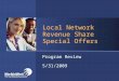 Local Network Revenue Share Special Offers Program Review 5/31/2009