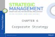 C HAPTER 6 Corporate Strategy. C ORPORATE S TRATEGY Portfolio or “mix” of businesses of a company Parallels investment portfolio concept from finance